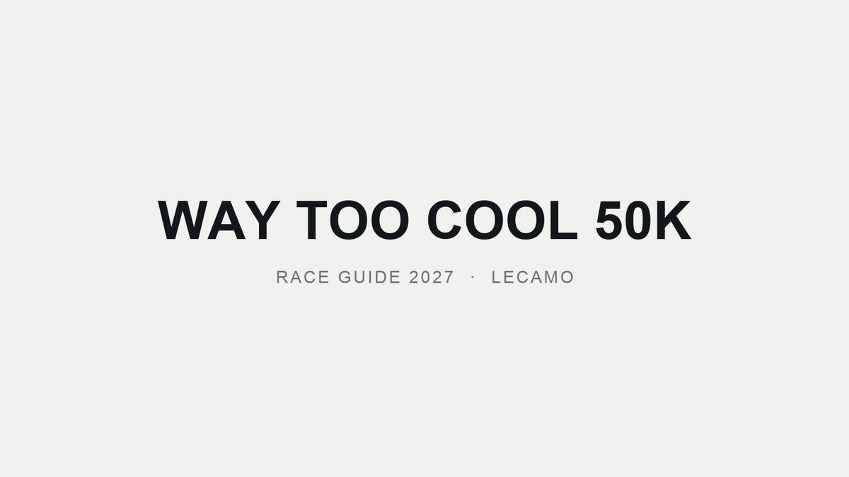 Way Too Cool 50K 2027 race guide by LECAMO
